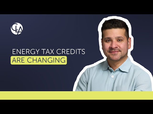Act Now: Critical Energy Tax Credit Changes Explained