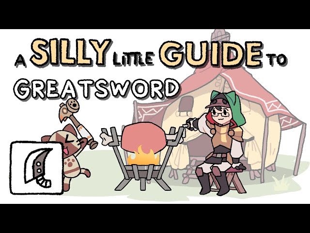 A Silly Little Guide to Monster Hunter Wilds - Greatsword