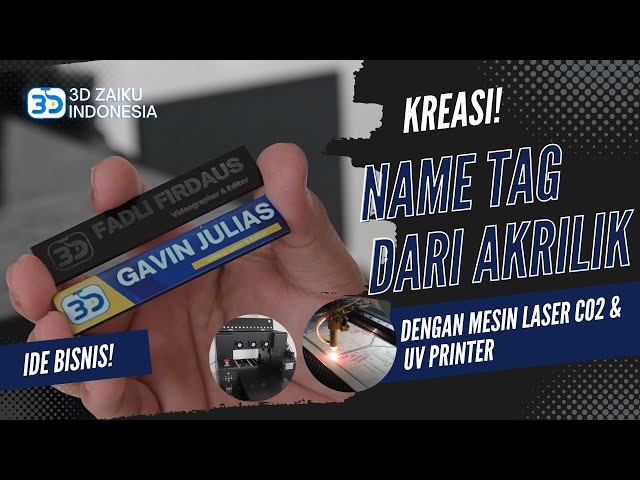 MUDAH! MEMBUAT NAME TAG DARI AKRILIK | IDE USAHA DENGAN MESIN LASER CO2 & UV PRINTER