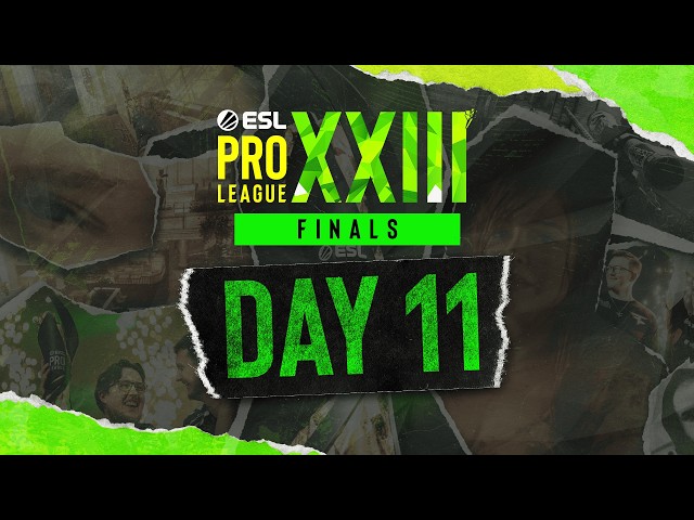 ESL Pro League Season 23 - Day 11