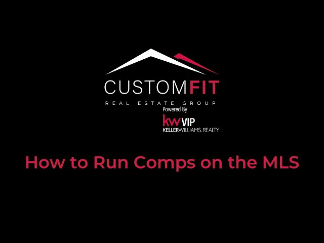 How to Run Comps on the MLS