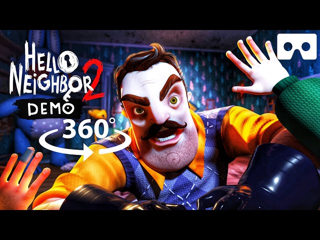 360° Hello Neighbor 2 in VR! Will You Get Caught?