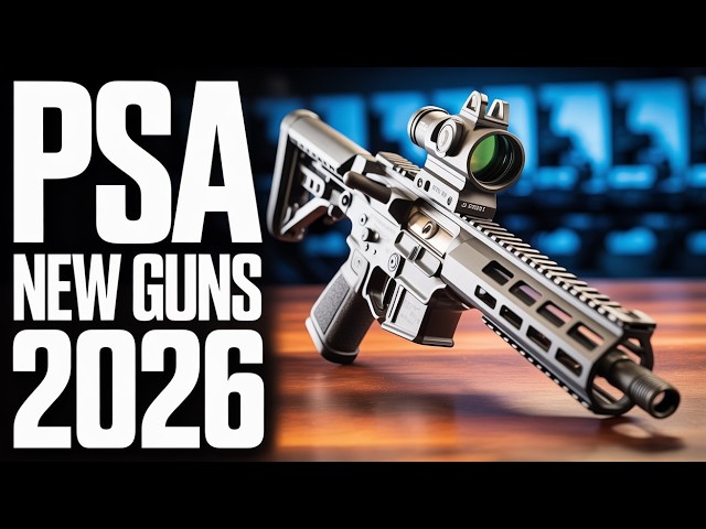 Why These 10 New PSA Guns Are Taking Over in 2026!