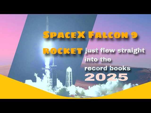 SpaceX Falcon 9 rocket just flew straight into the record books