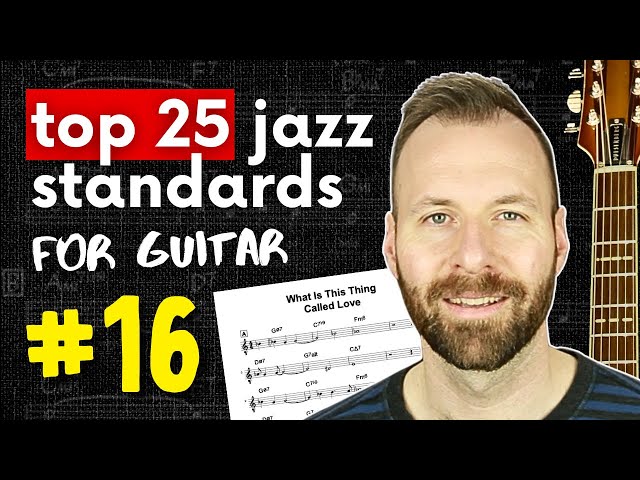 WHAT IS THIS THING CALLED LOVE Guitar Lesson | #16 of Top 25 Jazz Standards for Guitar