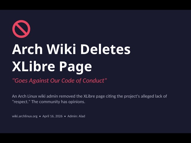 The Code of Conduct WAR in Linux: Why Arch Wiki Banned XLibre!