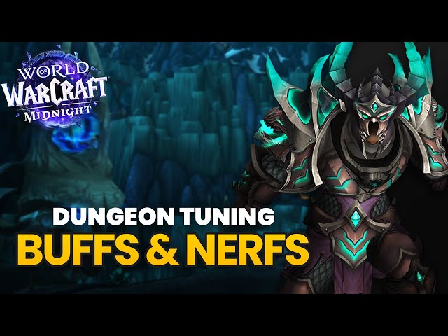 Midnight Dungeon Tuning | Buffs & Nerfs