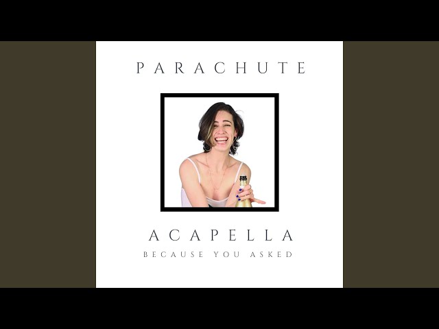 Parachute (Acapella Version)