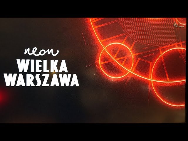 Neon WIELKA WARSZAWA. Rozświetlenie.