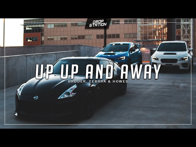 Slap House ◎ Brøder, Febrra & Howes - Up Up And Away