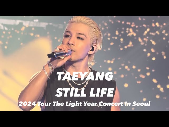 [240901] TAEYANG - Still Life (2024 Tour The Light Year Concert In Seoul Day 2)