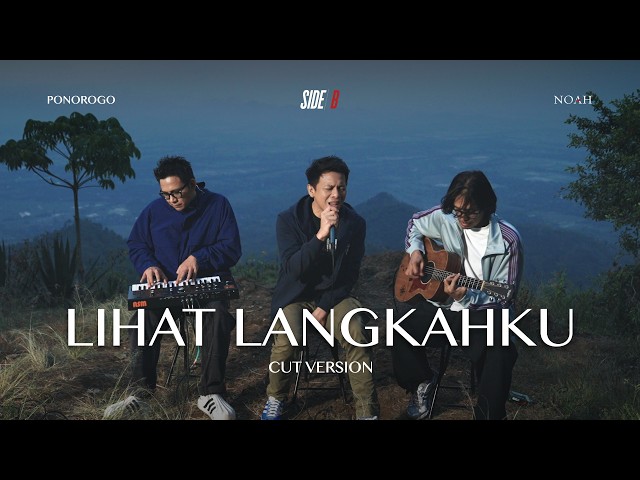 NOAH - Lihat Langkahku (SIDE/B Cut Version)