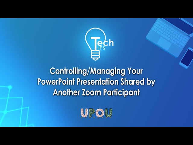 Tech Tips #1 - Managing Powerpoint Presentation Shared by Another Zoom Participant