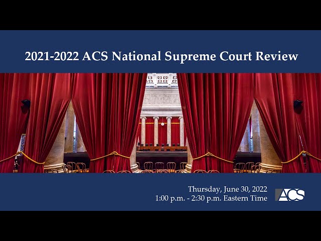 2021-2022 ACS National Supreme Court Review
