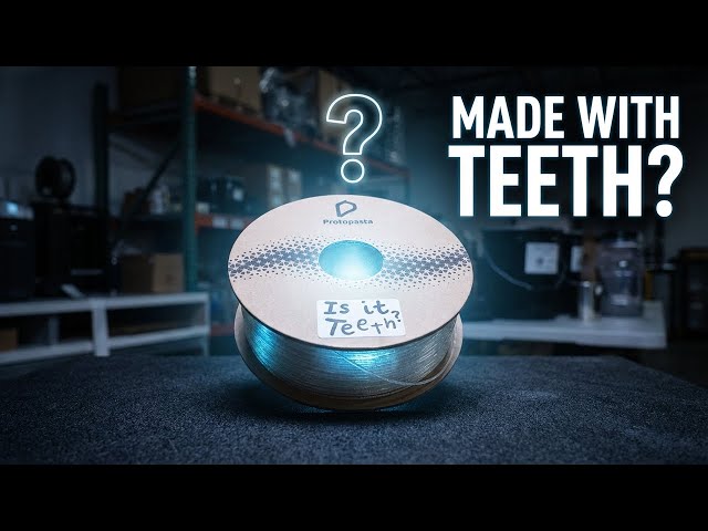 Is It Teeth - ProtoPasta PLA Made With Teeth?!