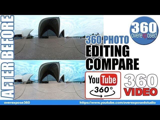 360 Video - Compare the 360 Photos Editing Techniques - Before and After