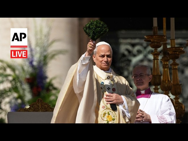 LIVE: Pope Leo XIV leads Easter Sunday Mass and delivers Urbi et Orbi blessing
