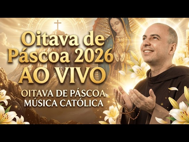 Frei Gilson AO VIVO: Melhores Músicas Católicas para ABENÇOAR a Oitava de Páscoa 2026