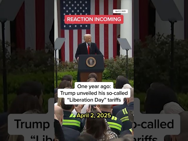 One year ago: Trump unveiled his so-called 'Liberation Day' tariffs