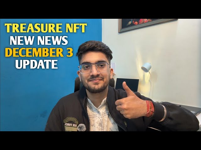 Treasure NFT New UPDATE TODAY- 1 DAY LEFT IMPORTANT DETAILS
