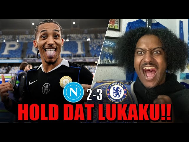 JOAO PEDRO IS HIM ! | HOLD DAT LUKAKU | NAPOLI 2-3 CHELSEA REVIEW