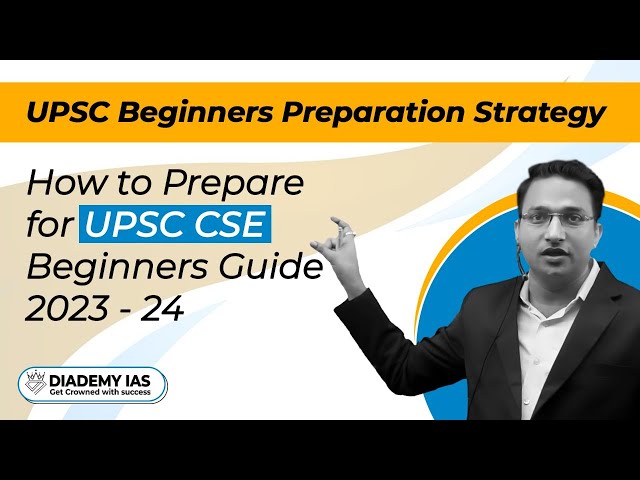 UPSC Beginners Preparation Strategy | How to Prepare for UPSC CSE Beginners Guide