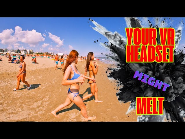 Can Your VR Headset Survive 15 Minutes of Rimini Beach? (8K VR180)