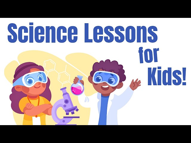 Science Lessons for Kids | Explore the World & Beyond