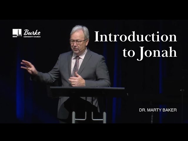 Introduction to Jonah | Dr. Marty Baker
