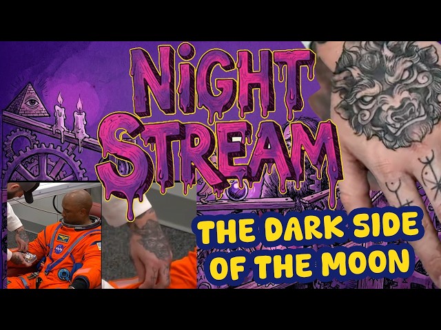 THE DARK SIDE OF THE MOON...NIGHT STREAM INVESTIGATES