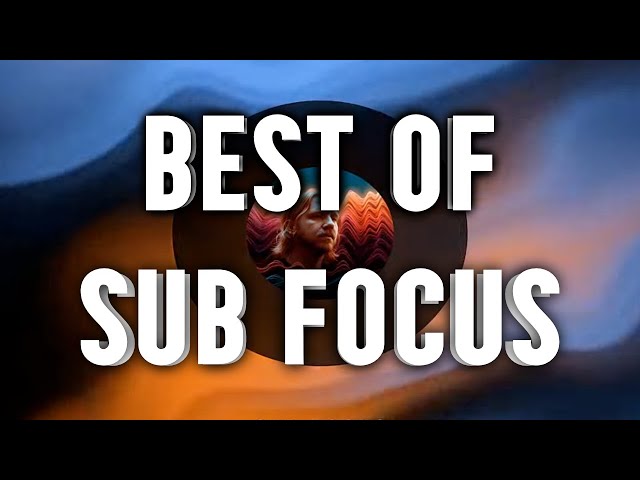 Best of Sub Focus | 2023 Drum & Bass Mix