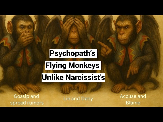 Psychopath’s Flying Monkeys Unlike Narcissist's