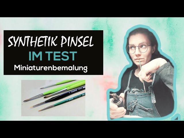 Synthetik Pinsel im Test - DaVinci, Artisti, Boesner #miniaturepainting #miniaturenbemalen