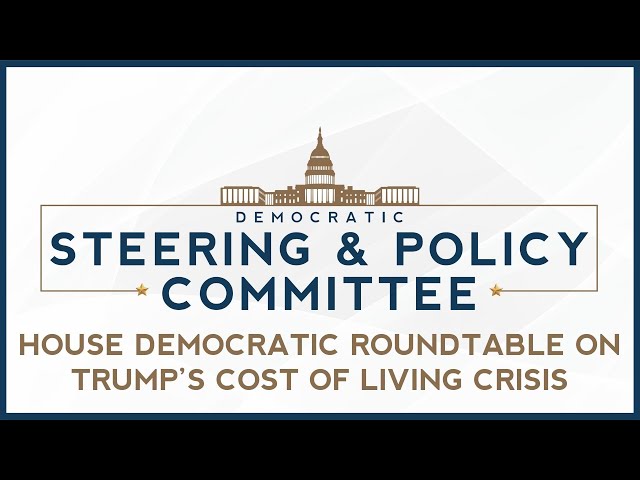 House Democratic Roundtable on Trump’s Cost of Living Crisis
