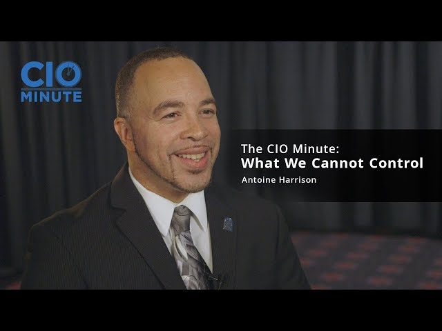 The CIO Minute: What We Cannot Control
