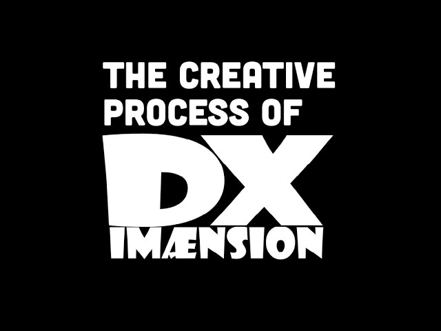 The Creative Process of Dimaension X