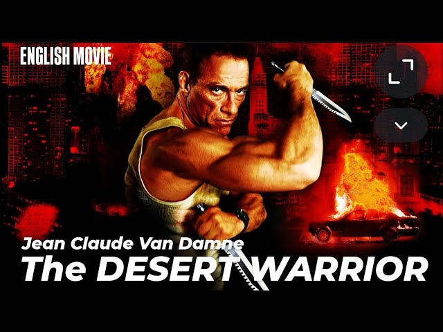 The DESERT WARRIOR Jean Claude Van Damne's Hollywood English Movie | Full Action Free English Movie