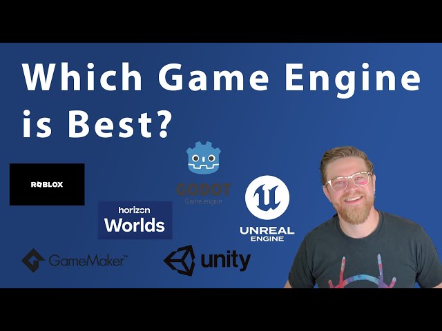 Which Game Engine is Best? Unity vs Unreal vs Godot vs Game Maker vs Horizon vs Roblox