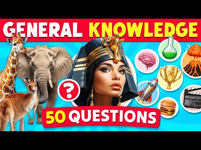 General Knowledge Quiz: 50 Questions Everyone Should Know! 🧠✅🏆