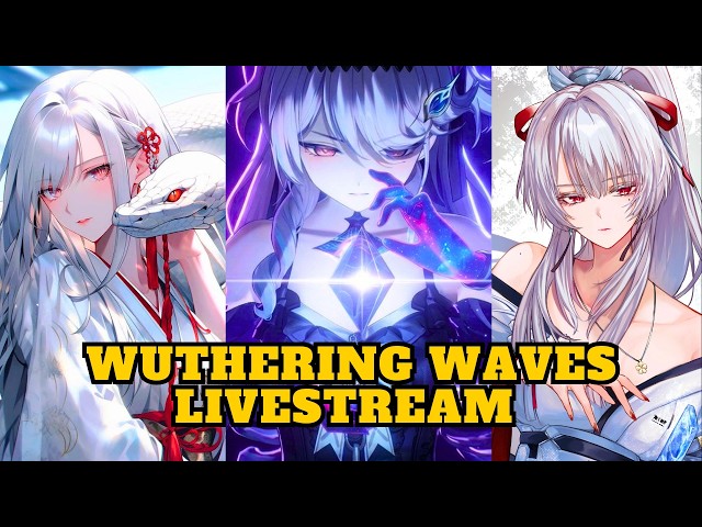 TOA RESET + MORE PULLS?! 👀 Exploring & Grinding LIVE 🌊 Chill WuWa Stream 💥 #wutheringwaves