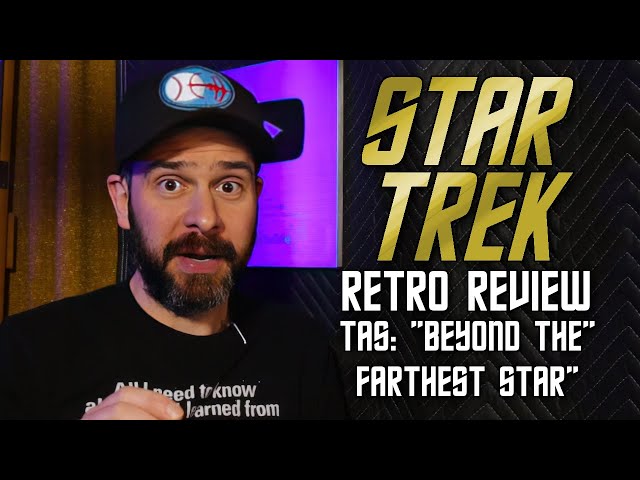 Star Trek Retro Review: "Beyond the Farthest Star" | First Episodes