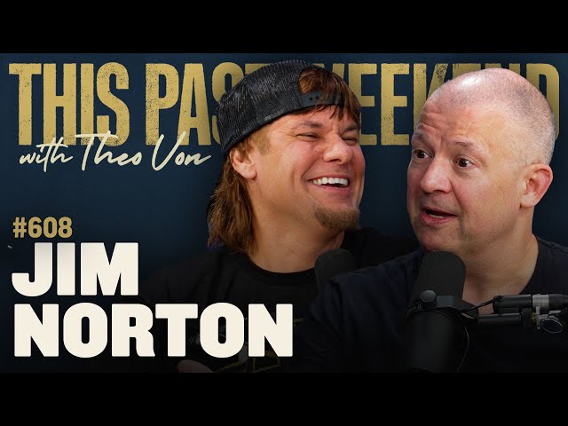 Jim Norton | This Past Weekend w/ Theo Von #608