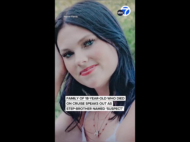 Family of teen who died on cruise speaks out as step-brother named 'suspect'