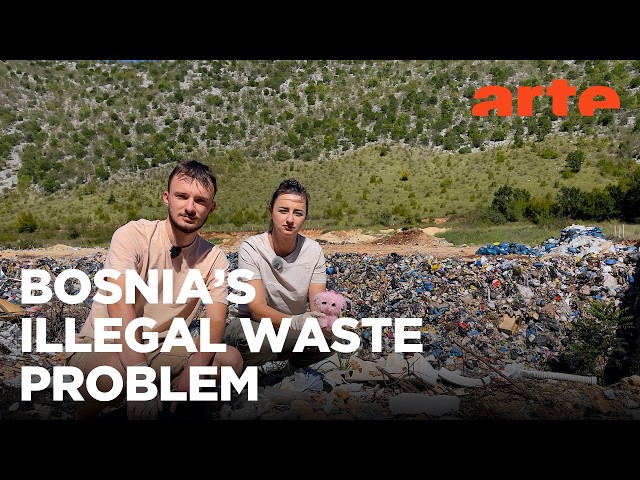 Fly-Tipping in Bosnia | ARTE.tv Documentary