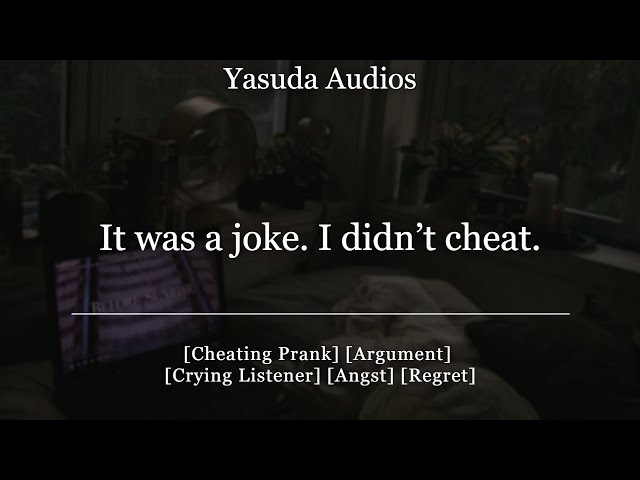 Boyfriend Makes You Cry After Pranking About Cheating | [Cheating Prank] [Argument] Audio Roleplay