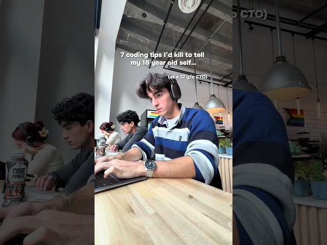 7 coding tips I’d kill to tell my 18 year old self…