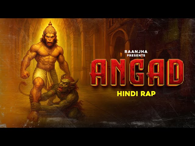 Angad- Raanjha || Angad Ravan Samvad || Ramayan Rap Song || Hindi Rap Song || 2025