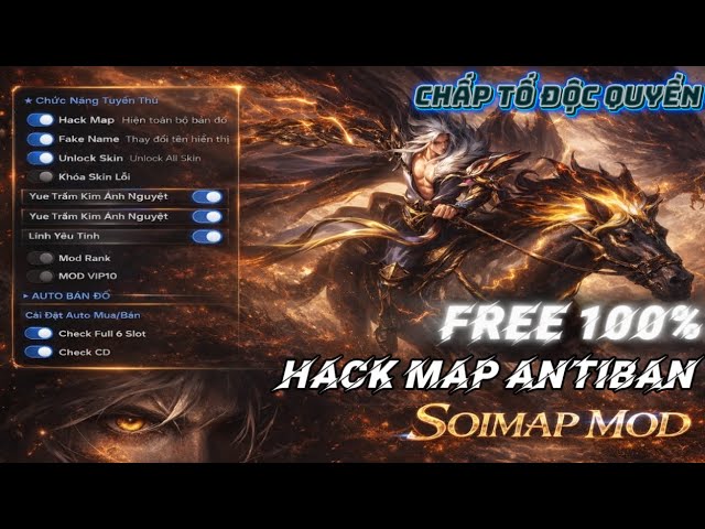 HACK MAP LIÊN QUÂN MIỄN PHÍ ANTIBAN-AN TOÀN ACC CHÍNH-SOIMAP MOD