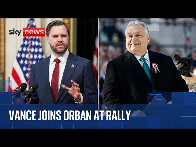 JD Vance attends Viktor Orban rally in bid to boost Hungarian PM's re-election
