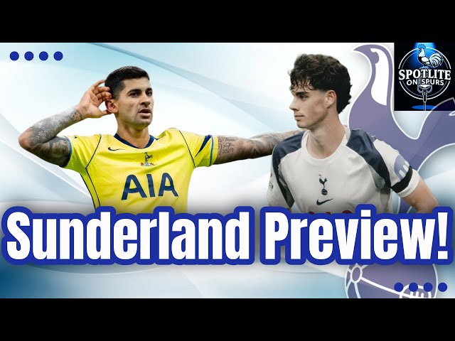 Sunderland Preview - Can De Zerbi improve Spurs instantly?